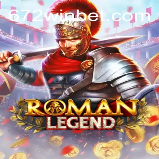 Descubra as Aventuras de RomanLegend no Mundo 672win